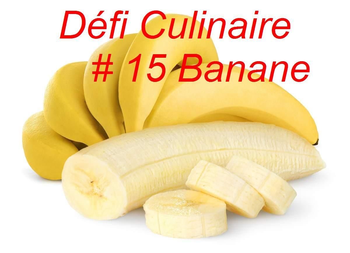 Défi Culinaire # 15 La Banane